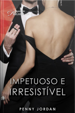 Impetuoso E Irresistível
