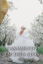 Casamento Em Três Atos
