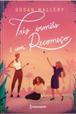 Três Irmãs E Um Recomeço