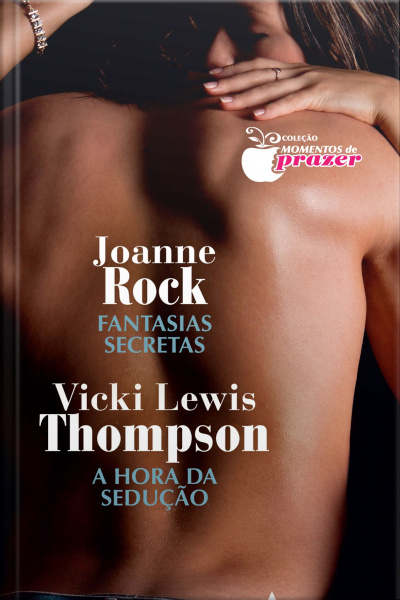 Fantasias Secretas E A Hora Da Sedução