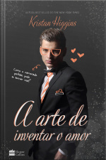 A Arte De Inventar O Amor: Como O Namorado Perfeito Pode Se Tornar Real?