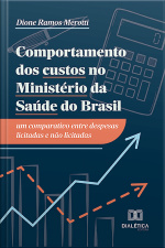 Comportamento Dos Custos No Ministério Da Saúde Do Brasil: Um Comparativo Entre Despesas Licitadas E Não Licitadas
