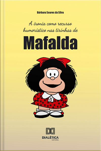 A Ironia Como Recurso Humorístico Nas Tirinhas De Mafalda