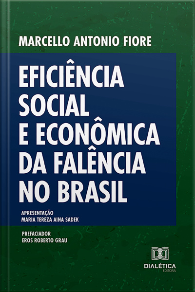Eficiência Social E Econômica Da Falência No Brasil