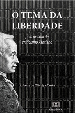 O Tema Da Liberdade: Pelo Prisma Do Criticismo Kantiano