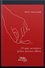O Que Acontece Pelos Nossos Olhos