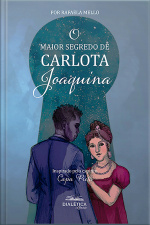 O Maior Segredo De Carlota Joaquina