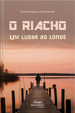 O Riacho: Um Lugar Ao Longe