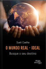 O Mundo Real - Ideal: Busque O Seu Destino