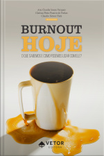Burnout Hoje: O Que Sabemos E Como Podemos Lidar Com Ele?