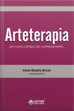 Arteterapia: Um Novo Campo De Conhecimento