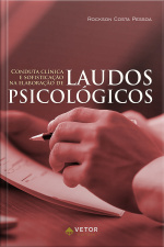 Conduta Clínica E Sofisticação Na Elaboração De Laudos Psicológicos
