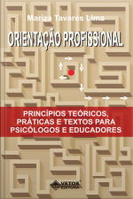 Orientação Profissional: Princípios Teóricos, Práticas E Textos Para Psicólogos E Educadores
