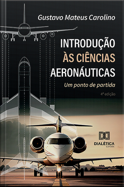 Introdução Às Ciências Aeronáuticas: Um Ponto De Partida