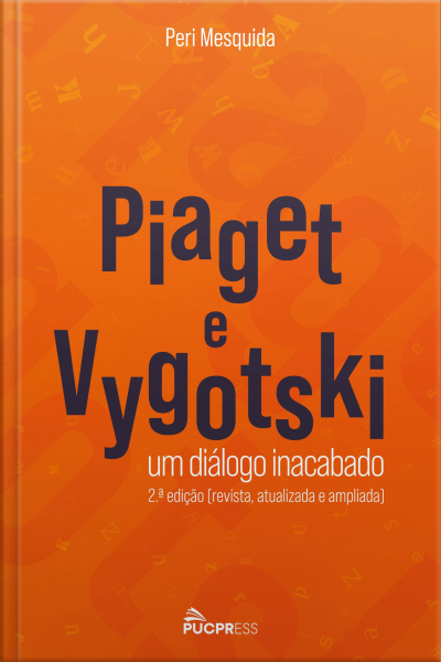 Piaget E Vygotski: Um Diálogo Inacabado