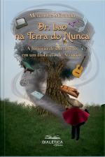 Dr. Lao Na Terra Do Nunca: A História De Um Adicto Em Um Instituto De Atenção