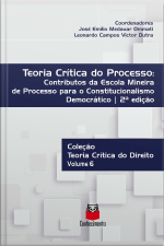 Teoria Crítica Do Processo: Contributos Da Escola Mineira De Processo Para O Constitucionalismo Democrático