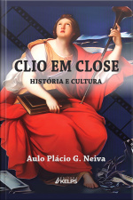 Clio Em Close: História E Cultura
