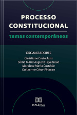 Processo Constitucional: Temas Contemporâneos