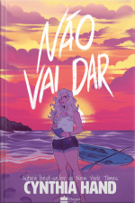 Não Vai Dar: Da Mesma Autora De Minha Lady Jane