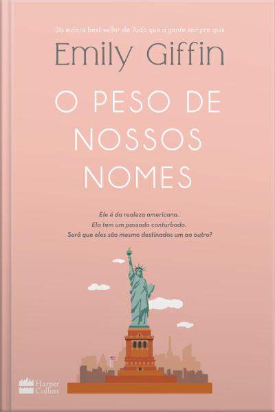 O Peso De Nossos Nomes -da Autora Best-seller De Tudo Que A Gente Sempre Quis