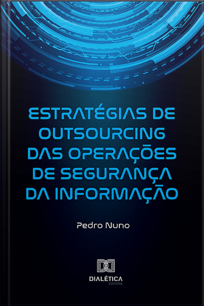 Estratégias De Outsourcing Das Operações De Segurança Da Informação