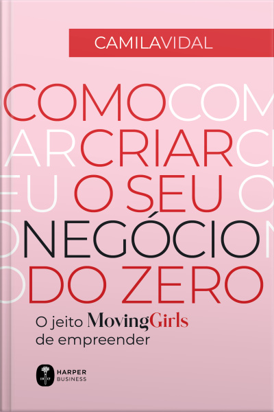 Como Criar O Seu Negócio Do Zero: O Jeito Moving Girls De Empreender