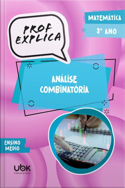 Prof. Explica! Matemática para o 3º ano do Ensino Médio – Análise combinatória