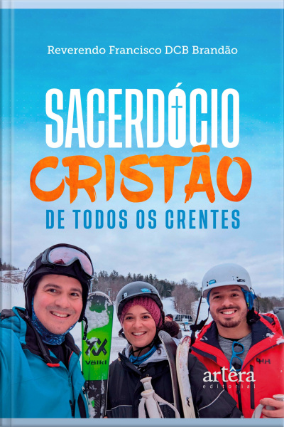 O Sacerdócio Cristão De Todos Os Crentes