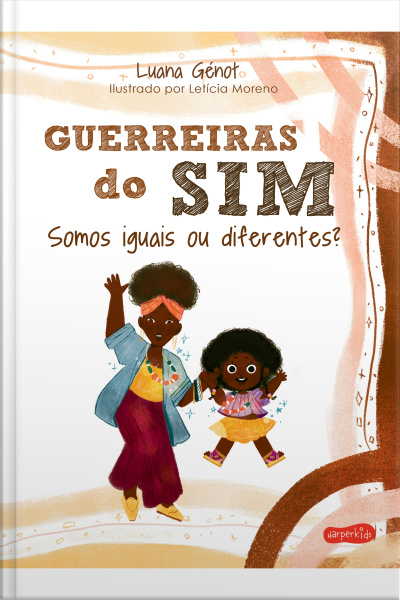 Guerreiras Do Sim: Somos Iguais Ou Diferentes?