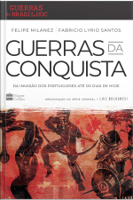 Guerras Da Conquista: Da Invasão Dos Portugueses Até Os Dias De Hoje