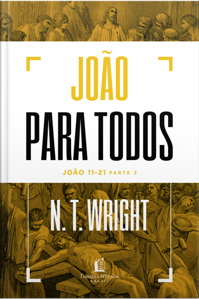 João Para Todos: João 11-21 - Parte 2