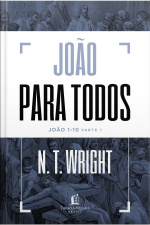 João Para Todos: João 1-10 - Parte 1