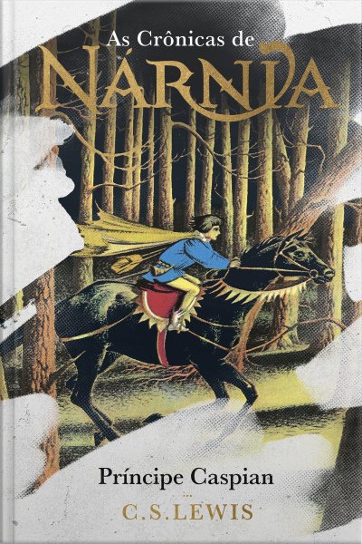 As Crônicas De Nárnia - Coleção De Luxo: Príncipe Caspian
