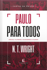 Paulo Para Todos: Cartas Da Prisão