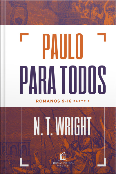 Paulo Para Todos: Romanos 9-16 - Parte 2