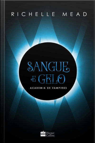 Sangue E Gelo: (academia De Vampiros 2)