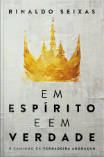 Em Espírito E Em Verdade