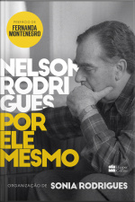 Nelson Rodrigues Por Ele Mesmo