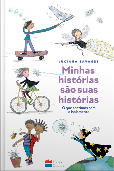 Minhas Histórias São Suas Histórias: O Que Sentimos Com O Isolamento