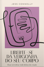 Liberte-se Da Vergonha Do Seu Corpo