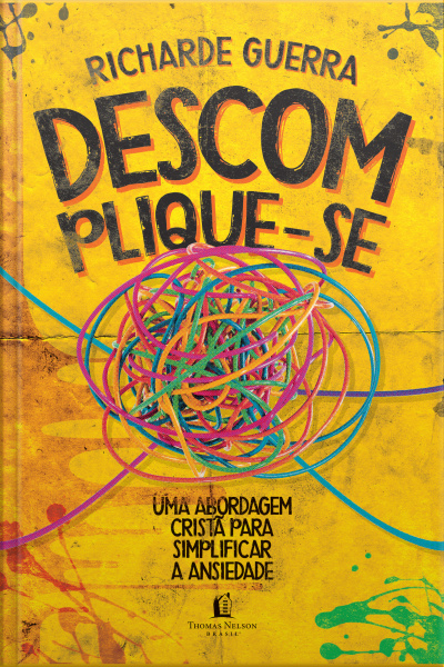 Descomplique-se: Uma Abordagem Cristã Para Simplificar A Ansiedade