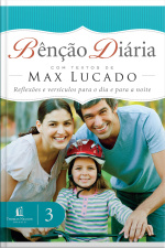 Bênção Diária 3: Reflexões E Versículos Para O Dia A Dia