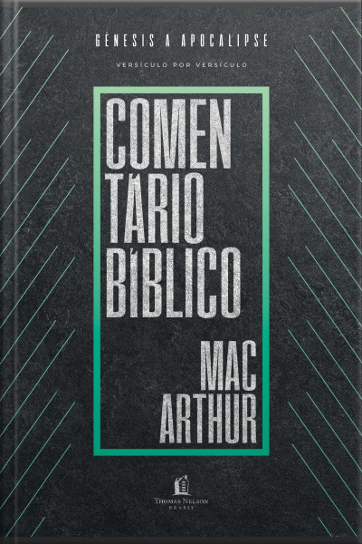 Comentário Bíblico Macarthur: Gênesis A Apocalipse