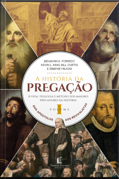 A História Da Pregação (volume 1)