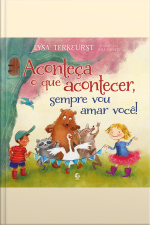 Aconteça O Que Acontecer, Sempre Vou Amar Você – Da Mesma A Autora De vai Dar Tudo Certo