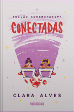 Conectadas (edição Comemorativa - Com Capítulo Inédito)