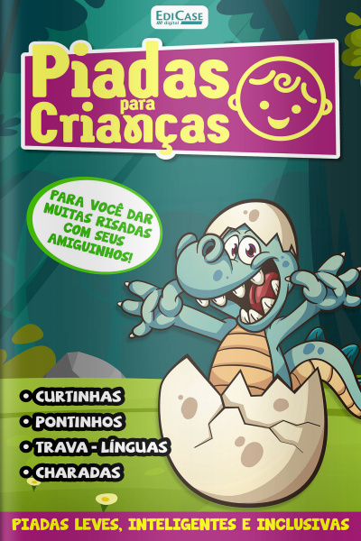 Piadas Para Crianças Ed. 145 - Curtinhas, O que é, o que é? E Charadas
