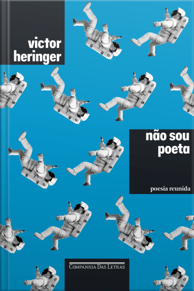 Não Sou Poeta: Poesia Reunida