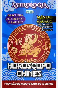 Astrologia Ed. 63 - Horóscopo Chinês: Previsão Especial Para Agosto de 2024